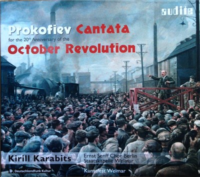 Prokofiev, Kirill Karabits, Ernst Senff Chor Berlin, Staatskapelle Weimar - Cantata For The 20th Anniversary Of The October Revolution download mp3 flac
