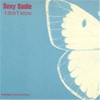 Sexy Sadie - I Don't Know download mp3 flac