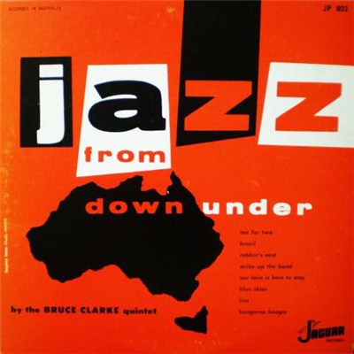 The Bruce Clarke Quintet - Jazz From Down Under download mp3 flac