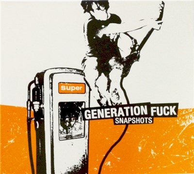Generation Fuck - Snapshots download mp3 flac