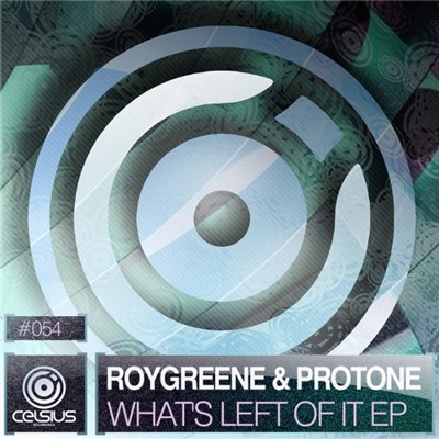 RoyGreen & Protone - What's Left Of It EP download mp3 flac