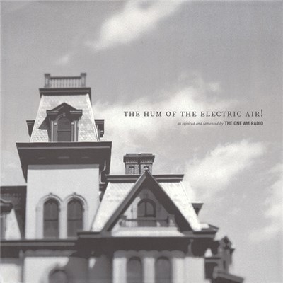 The One AM Radio - The Hum Of The Electric Air! download mp3 flac
