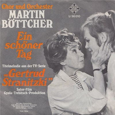 Chor Und Orchester Martin Böttcher - Ein Schöner Tag (Titelmelodie Aus Der TV-Serie "Gertrud Stranitzki") download mp3 flac