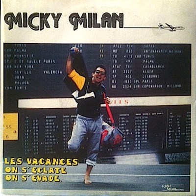 Micky Milan - Les Vacances On S'Éclate, On, S'Évade download mp3 flac