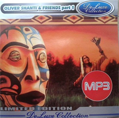 Oliver Shanti & Friends - Oliver Shanti & Friends Part1 (DeLuxe Collection MP3) download mp3 flac