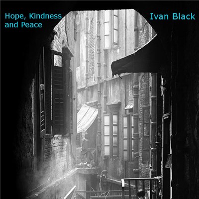 Ivan Black - Hope, Kindness And Peace download mp3 flac