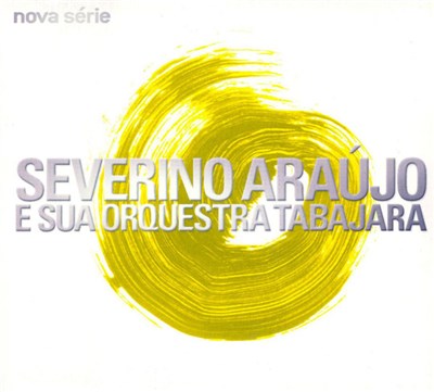 Severino Araújo E Orquestra Tabajara - Nova Série download mp3 flac