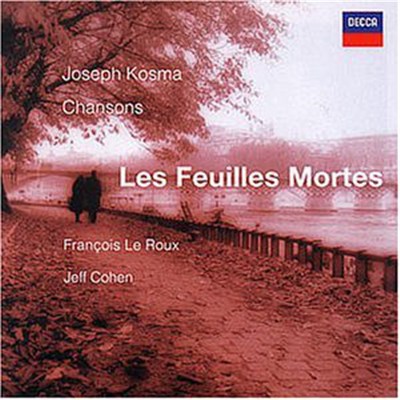 Joseph Kosma - François Le Roux, Jeff Cohen - Les Feuilles Mortes · Chansons download mp3 flac