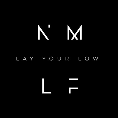 NMLF - Lay Your Low download mp3 flac