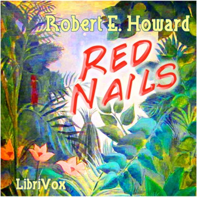 Robert E. Howard - Red Nails download mp3 flac