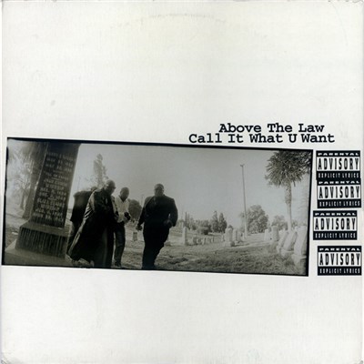 Above The Law - Call It What U Want download mp3 flac
