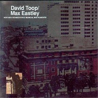 David Toop / Max Eastley - New And Rediscovered Musical Instruments download mp3 flac