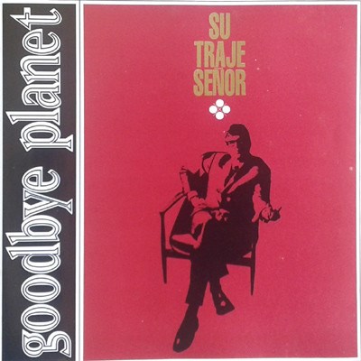 Goodbye Planet - Su Traje Señor download mp3 flac