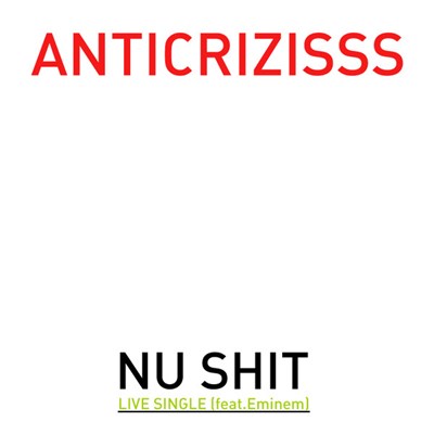 Anticrizisss - Nu Shit (feat. Eminem) download mp3 flac