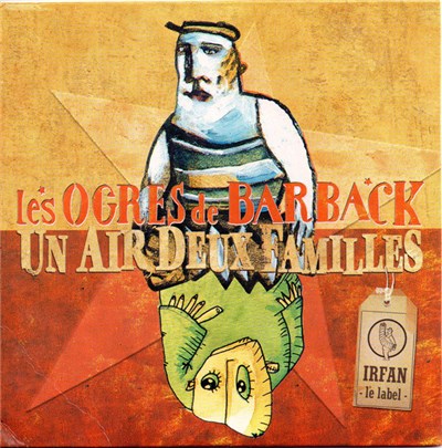 Les Ogres De Barback - Un Air Deux Familles download mp3 flac