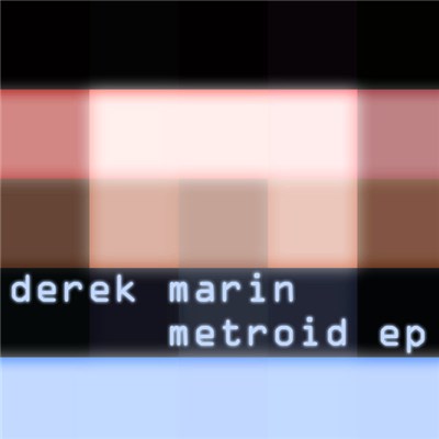 Derek Marin - Metroid EP download mp3 flac