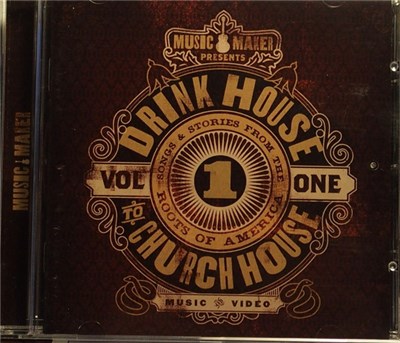Various - Music Maker Presents Drink House To Church House: Vol. 1 download mp3 flac
