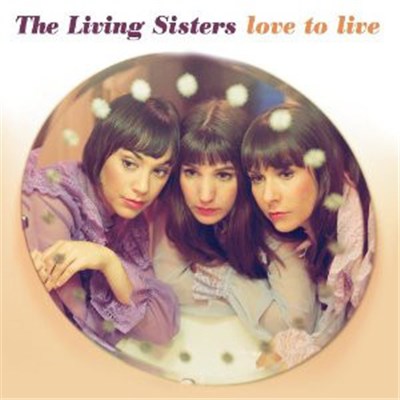 The Living Sisters - Love To Live download mp3 flac
