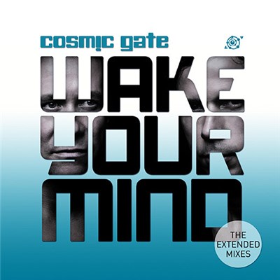 Cosmic Gate - Wake Your Mind - The Extended Mixes download mp3 flac