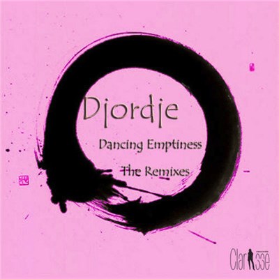 Djordje - Dancing Emptiness (The Remixes) download mp3 flac