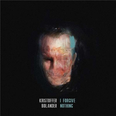 Kristoffer Bolander - I Forgive Nothing download mp3 flac