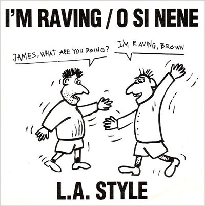 L.A. Style - I'm Raving / O Si Nene download mp3 flac