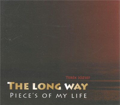 Terék József - The Long Way - Piece's Of My Life download mp3 flac