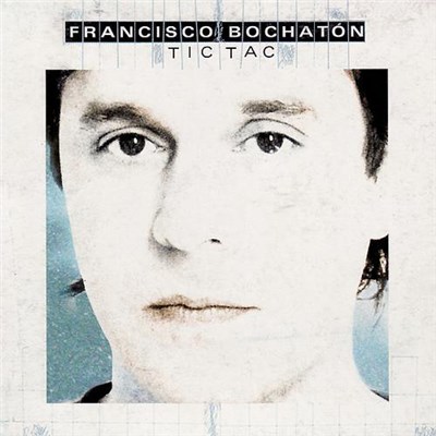 Francisco Bochatón - Tic-Tac download mp3 flac