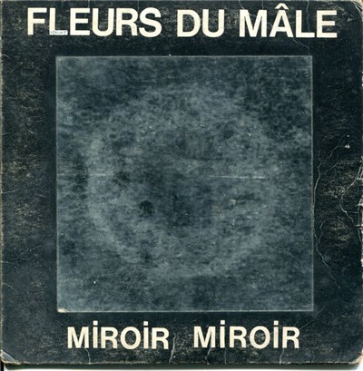 Fleurs Du Mâle - Mirroir Mirroir download mp3 flac