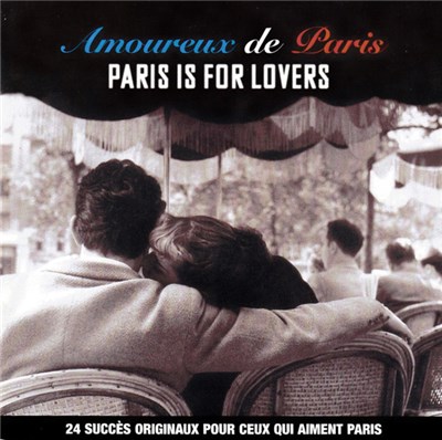 Various - Amoureux De Paris - Paris Is For Lovers download mp3 flac