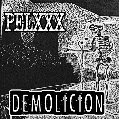 Pelxxx - Demolicion download mp3 flac