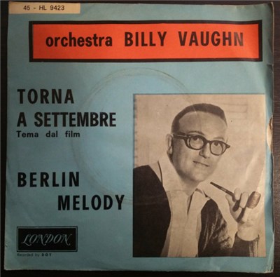 Orchestra Billy Vaughn - Torna A Settembre (Tema Dal Film) / Berlin Melody download mp3 flac