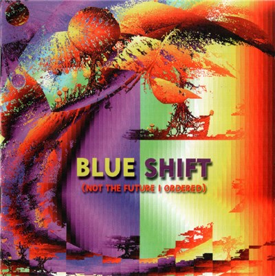 Blue Shift - Not The Future I Ordered download mp3 flac