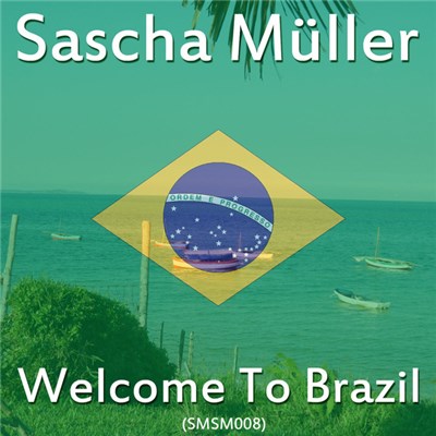 Sascha Müller - Welcome To Brazil download mp3 flac