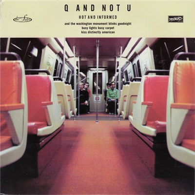 Q And Not U - Hot And Informed download mp3 flac