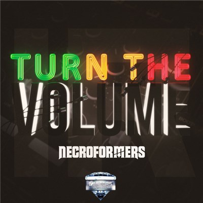 Necroformers - Turn The Volume download mp3 flac