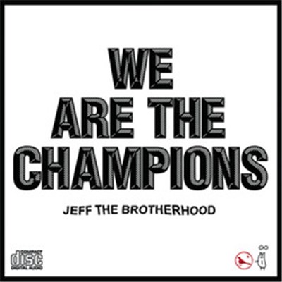 Jeff The Brotherhood - We Are The Champions download mp3 flac