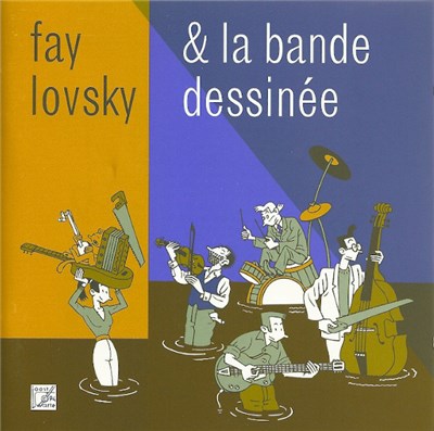 Fay Lovsky & La Bande Dessinée - Fay Lovsky & La Bande Dessinée download mp3 flac