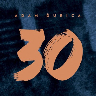 Adam Ďurica - 30 download mp3 flac