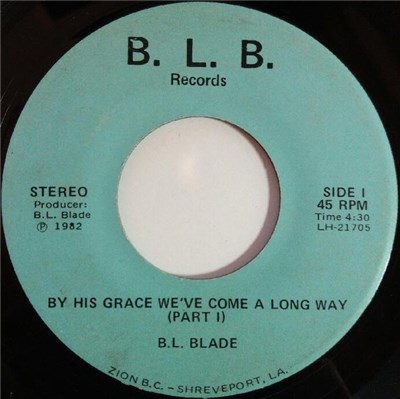 B.L. Blade - By His Grace We've Come A Long Way download mp3 flac