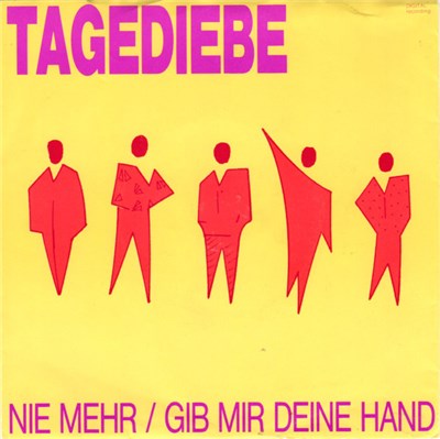 Tagediebe - Nie Mehr / Gib Mir Deine Hand download mp3 flac