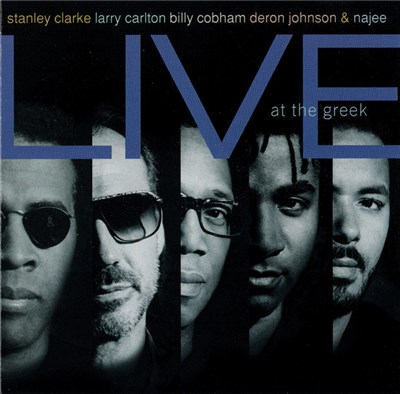 Stanley Clarke, Larry Carlton, Billy Cobham, Deron Johnson & Najee - Live At The Greek download mp3 flac