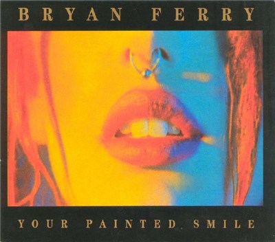 Bryan Ferry - Your Painted Smile download mp3 flac