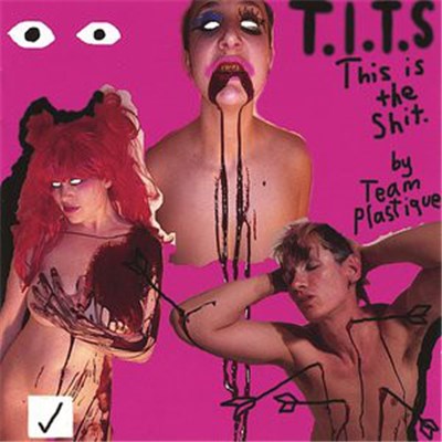 Team Plastique - T.I.T.S. - This Is The Shit download mp3 flac