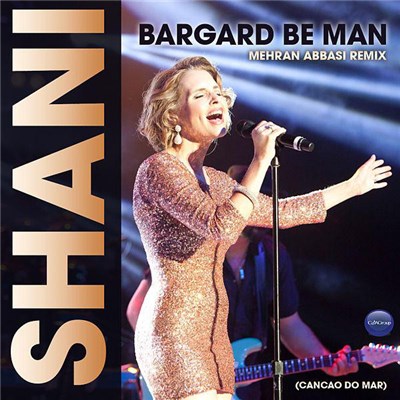 Shani - Bargard Be Man (Mehran Abbasi Remix) download mp3 flac