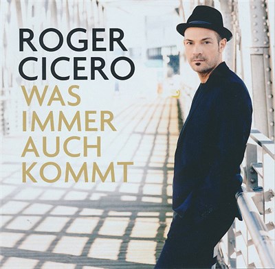 Roger Cicero - Was Immer Auch Kommt download mp3 flac