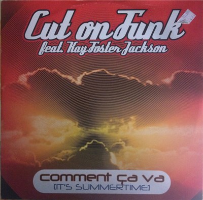 Cut On Funk Feat. Kay Foster Jackson - Comment Ça Va (It's Summertime) download mp3 flac