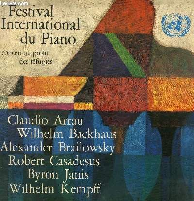 Various, Claudio Arrau, Wilhelm Backhaus, Wilhelm Kempff, Alexander Brailowsky, Byron Janis, Robert Casadesus - Festival International Du Piano - concert au profit des réfugiés download mp3 flac