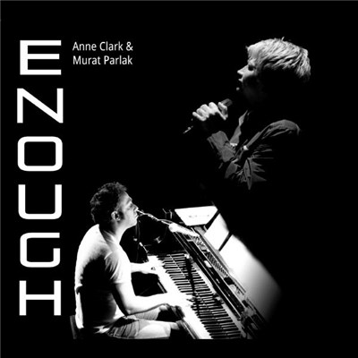 Anne Clark & Murat Parlak - Enough download mp3 flac