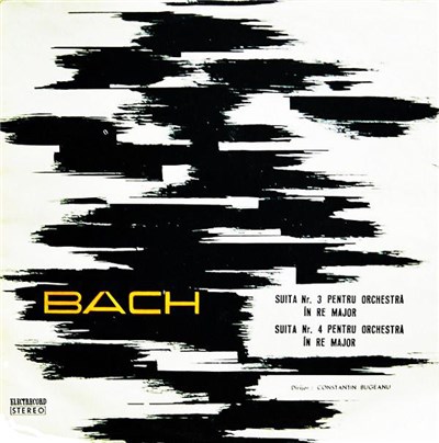 Bach - Dirijor : Constantin Bugeanu - Suita Nr. 3 Pentru Orchestră În Re Major / Suita Nr. 4 Pentru Orchestră În Re Major download mp3 flac